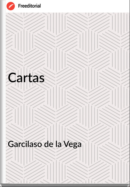Garcilaso de la Vega - Cartas