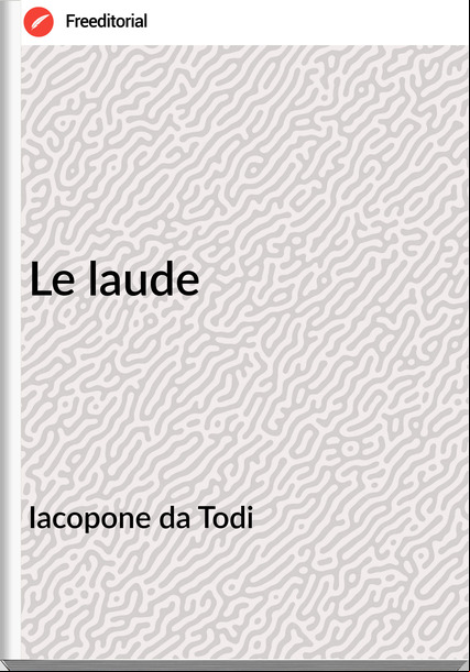 Iacopone da Todi Le laude