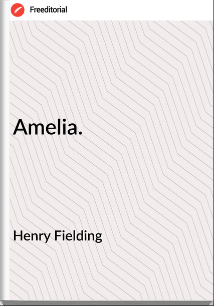Henry Fielding - Amelia.