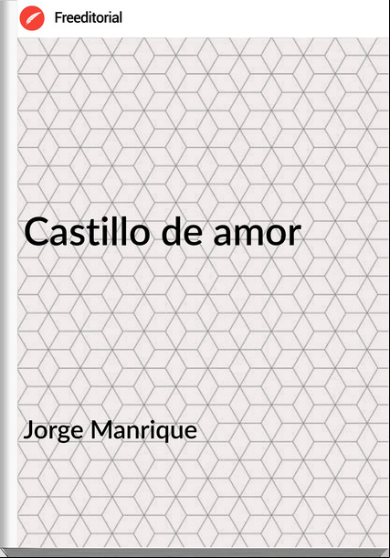 Jorge Manrique Castillo de amor