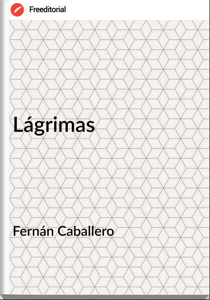 Fernán Caballero Lágrimas