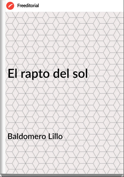 Baldomero Lillo El rapto del sol