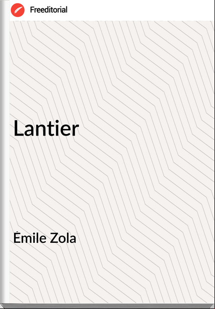 Émile Zola - Lantier