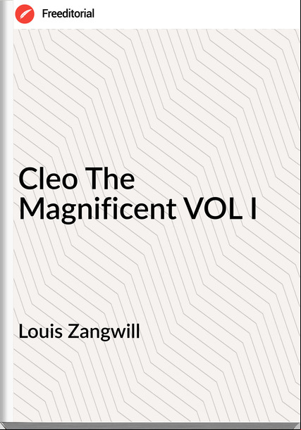 Louis Zangwill - Cleo The Magnificent VOL I