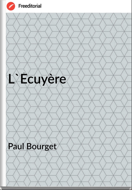 Paul Bourget - L'Écuyère