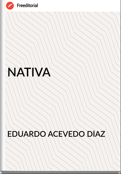 EDUARDO ACEVEDO DÍAZ - NATIVA