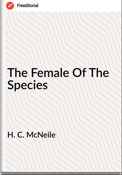 H. C. McNeile - The Female Of The Species