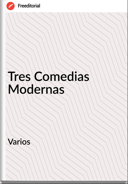 Varios Tres Comedias Modernas