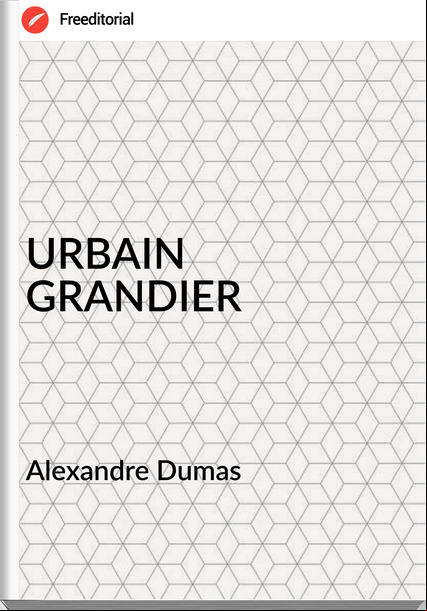 Alexandre Dumas - URBAIN GRANDIER
