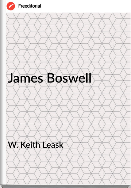 W. Keith Leask - James Boswell