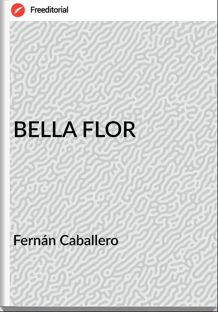  Fernán Caballero  - BELLA FLOR