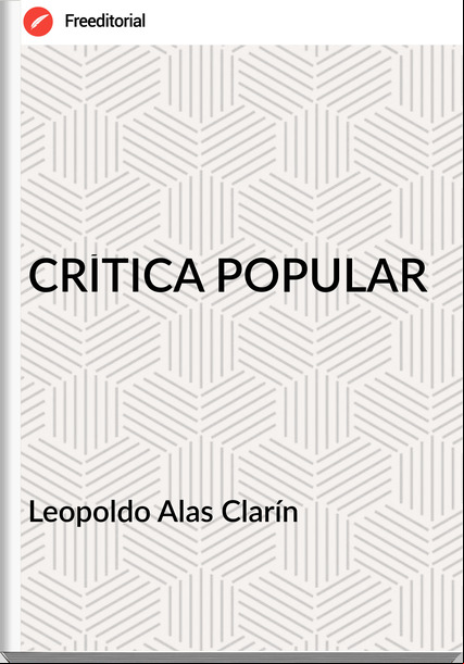 Leopoldo Alas Clarín CRÍTICA POPULAR