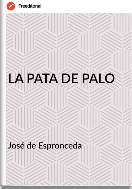  José de Espronceda  - LA PATA DE PALO