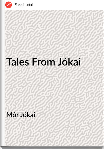 Mór Jókai Tales From Jókai