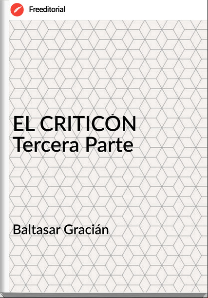 Baltasar Gracián EL CRITICÓN Tercera Parte