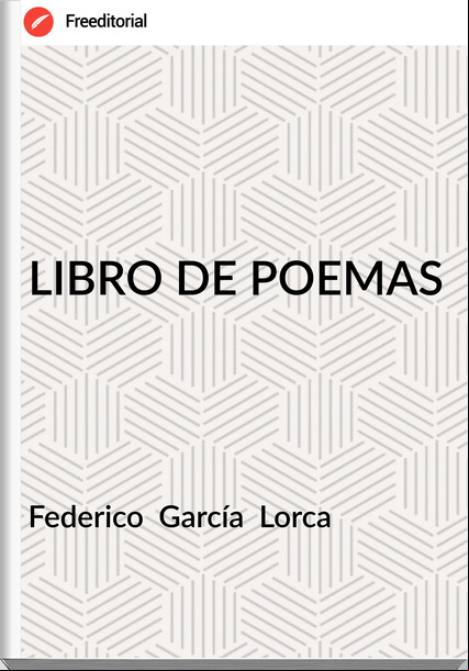 Federico  García  Lorca - LIBRO DE POEMAS