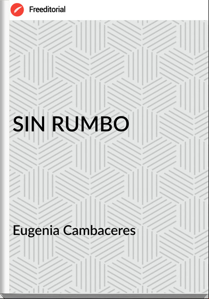 Eugenia Cambaceres SIN RUMBO
