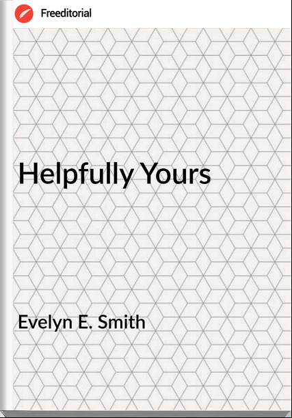 Evelyn E. Smith - Helpfully Yours