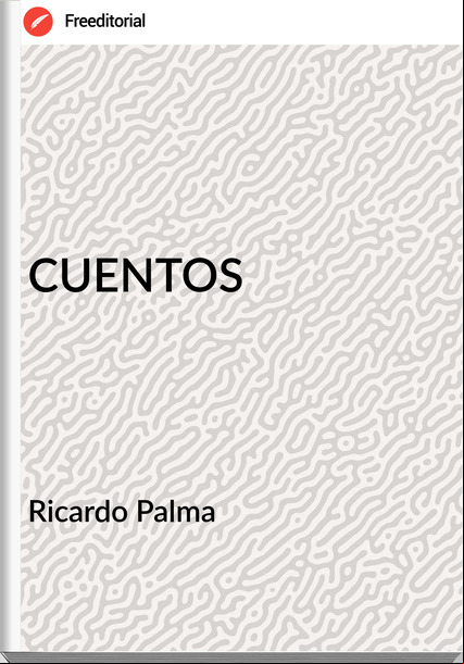 Ricardo Palma CUENTOS