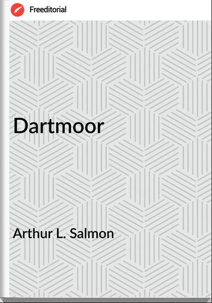 Arthur L. Salmon Dartmoor