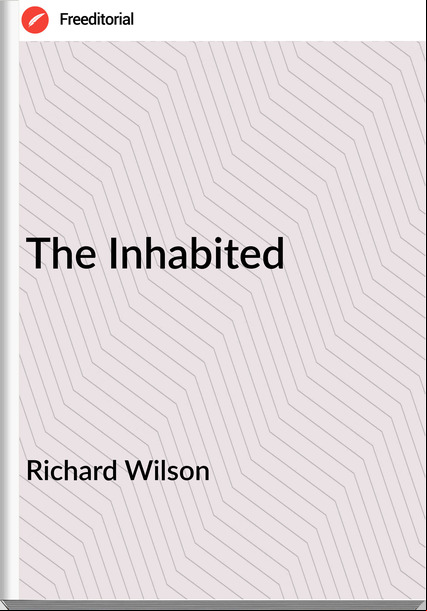 Richard Wilson - The Inhabited