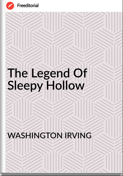 WASHINGTON IRVING The Legend Of Sleepy Hollow