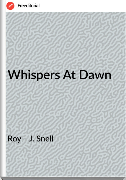 Roy    J. Snell - Whispers At Dawn