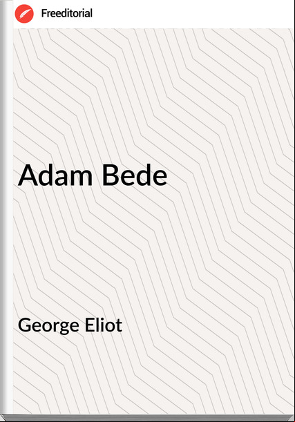 George Eliot Adam Bede