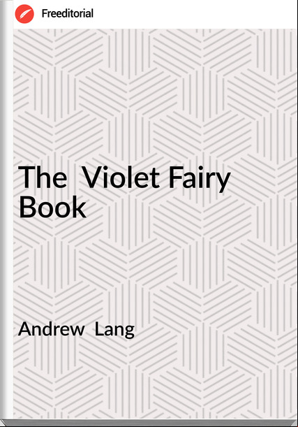 Andrew  Lang The  Violet Fairy Book