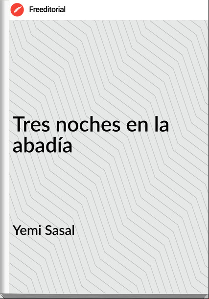 Yemi Sasal - Tres noches en la abadía