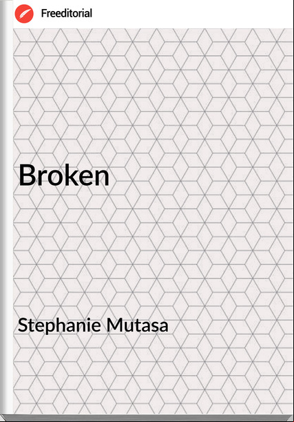 Stephanie Mutasa - Broken