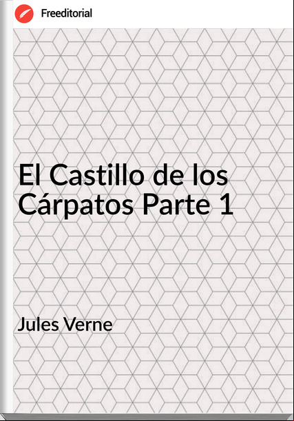 Jules Verne - El Castillo de los Cárpatos Parte 1