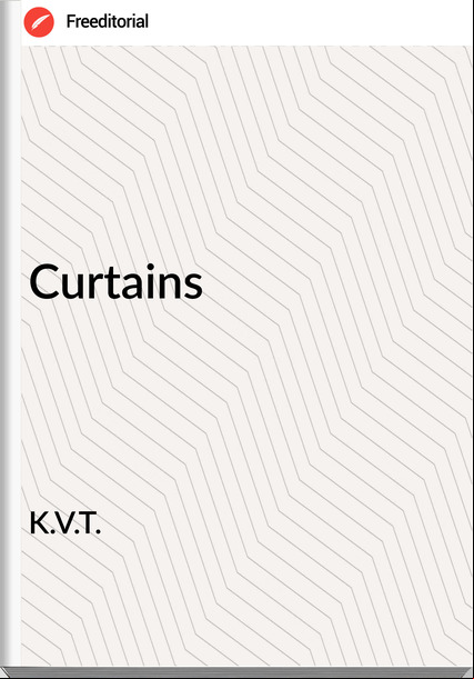 K.V.T. - Curtains