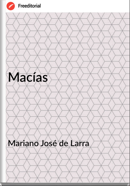 Mariano José de Larra - Macías