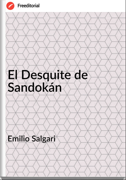 Emilio Salgari - El Desquite de Sandokán