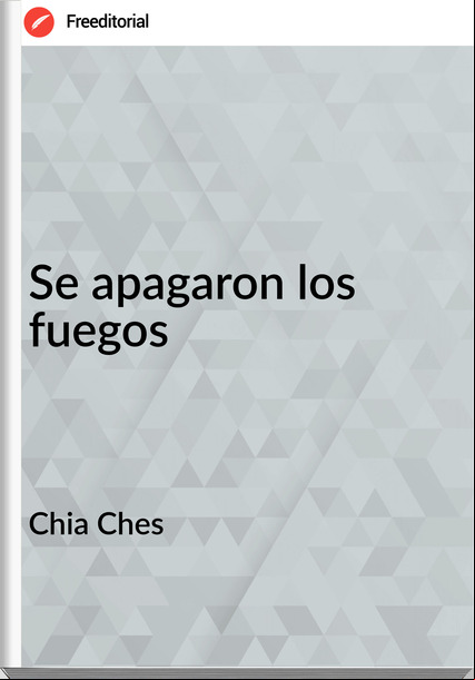Chia Ches - Se apagaron los fuegos