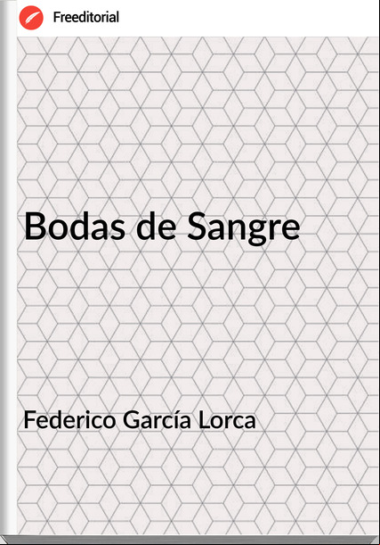 Federico García Lorca Bodas de Sangre