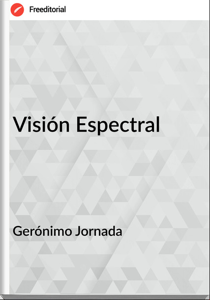 Gerónimo Jornada - Visión Espectral