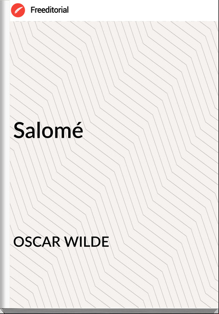 OSCAR WILDE - Salomé