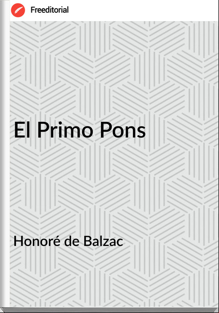 Honoré de Balzac - El Primo Pons