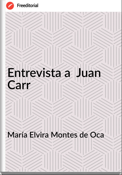 María Elvira Montes de Oca - Entrevista a  Juan Carr