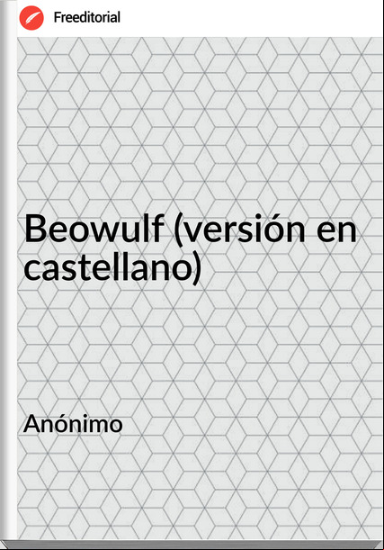 Anónimo Beowulf (versión en castellano)
