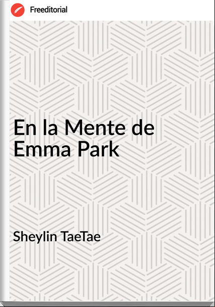Sheylin TaeTae - En la Mente de Emma Park