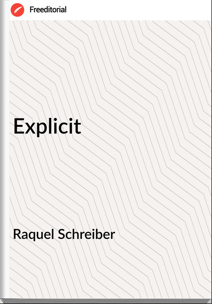 Raquel Schreiber - Explicit