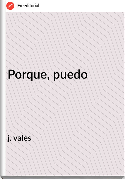 j. vales - Porque, puedo