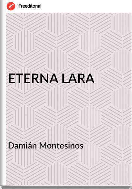 Damián Montesinos - ETERNA LARA