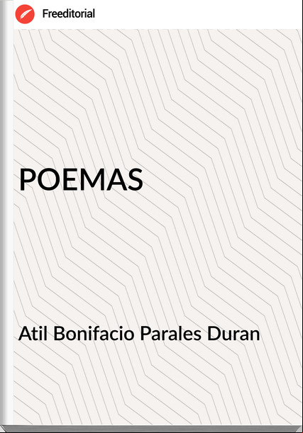 Atil Bonifacio Parales Duran - POEMAS